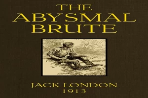 Book cover of The Abysmal Brute by Jack London Book cover of The Abysmal Brute by Jack London